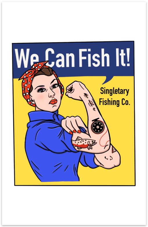 We Can Fish It! - Singletary Fishing Co Poster